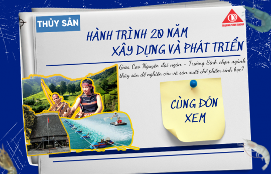 GIỮA CAO NGUYÊN ĐẠI NGÀN - TRƯỜNG SINH CHỌN NGÀNH THỦY SẢN ĐỂ NGHIÊN CỨU VÀ SẢN XUẤT CHẾ PHẨM SINH HỌC?